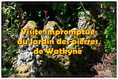 Visite impromptue du Jardin des pierres de Watkyne